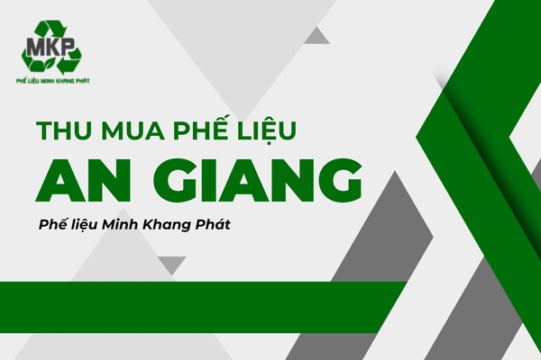 Thu mua phế liệu an giang