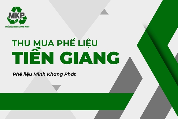 Thu mua phế liệu tiền giang