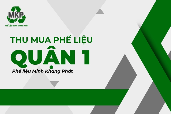 thu mua phế liệu quận 1